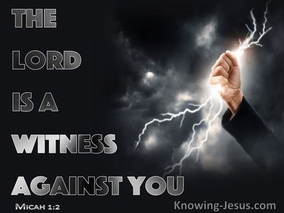 Micah 1:2 The Lord God Is A Witness Against You (black)